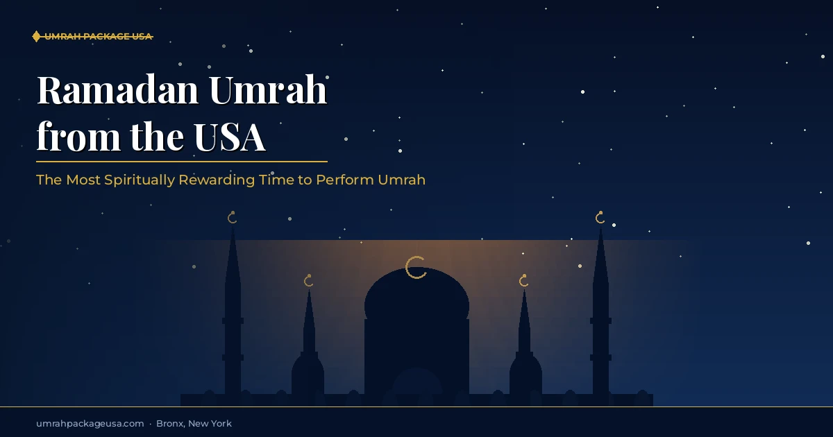 Masjid al-Haram during Ramadan — performing Umrah in Ramadan from the USA