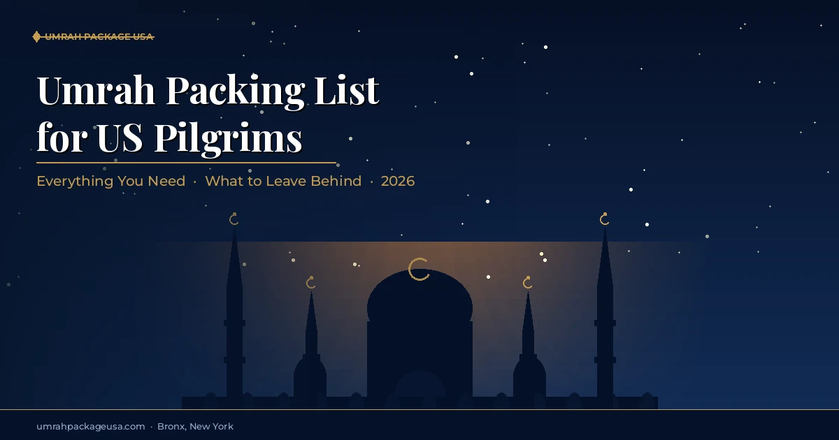 Umrah packing list essentials for pilgrims travelling from the USA